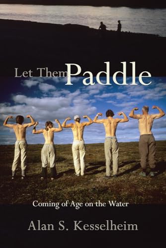 Stock image for Let Them Paddle: Coming of Age on the Water for sale by ThriftBooks-Dallas