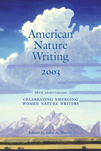 9781555913533: American Nature Writing 2003 (American Nature Writing: Celebrating Emerging Women Nature Writers)