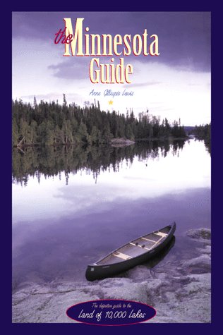 Beispielbild fr The Minnesota Guide: The Definitive Guide to the Land of 10,000 Lakes zum Verkauf von ThriftBooks-Atlanta