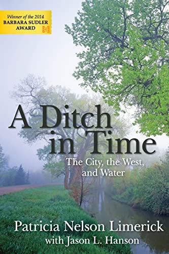 Stock image for A Ditch in Time: The City, the West and Water for sale by Goodwill of Colorado