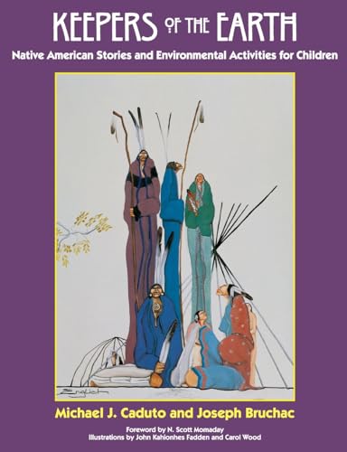 Imagen de archivo de KEEPERS OF THE EARTH,NATIVE AMERICAN STORIES & ENVIRONMENTAL ACTIVITIES FOR CHILDREN a la venta por WONDERFUL BOOKS BY MAIL