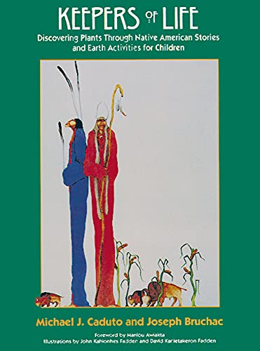 Imagen de archivo de Keepers of Life Discovering Plants Through Native American Stories and Earth Activities for Children a la venta por Chequamegon Books