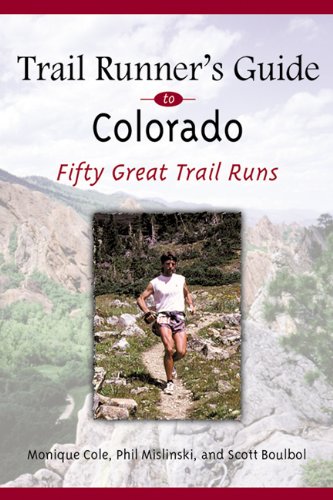 Imagen de archivo de Trail Runner's Guide to Colorado: 50 Great Trail Runs a la venta por ThriftBooks-Atlanta