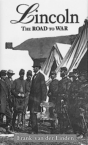 Imagen de archivo de Lincoln : The Road to War a la venta por Better World Books: West