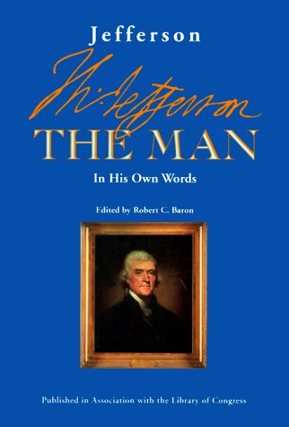9781555914264: Jefferson the Man: In His Own Words