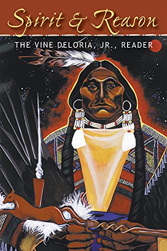 9781555914301: Spirit and Reason: The Vine Deloria, Jr. Reader