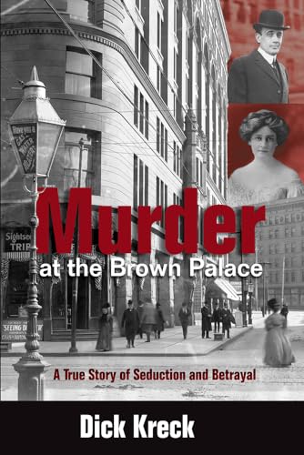 9781555914639: Murder at the Brown Palace: A True Story of Seduction & Betrayal