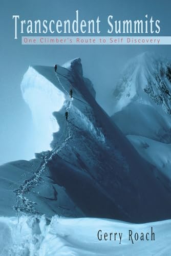 Beispielbild fr Transcendent Summits: One Climber's Route to Self-Discovery zum Verkauf von Wonder Book