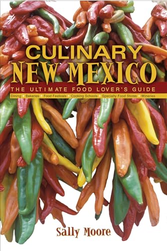 Beispielbild fr Culinary New Mexico : The Ultimate Food Lover's Guide zum Verkauf von Better World Books: West