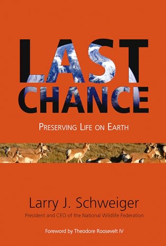 Beispielbild fr Last Chance: Preserving Life in Earth zum Verkauf von Wonder Book