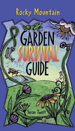 Stock image for Rocky Mountain Garden Survival Guide for sale by ThriftBooks-Atlanta