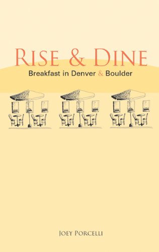 Stock image for Rise & Dine: Breakfast in Denver & Boulder for sale by Academybookshop
