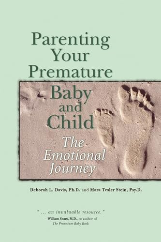 Imagen de archivo de Parenting Your Premature Baby and Child Vol. 1 : The Emotional Journey a la venta por Better World Books