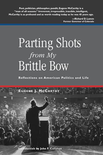 Beispielbild fr Parting Shots From My Brittle Bow: Reflections On American Politics And Life zum Verkauf von Magers and Quinn Booksellers