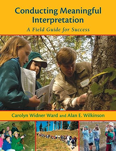 Stock image for Conducting Meaningful Interpretation: A Field Guide for Success for sale by Books From California