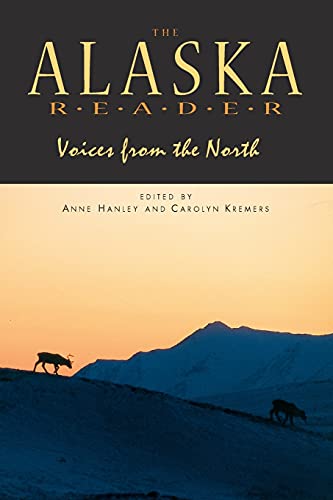 Imagen de archivo de Alaska Reader: Voices from the North a la venta por Goodwill of Colorado