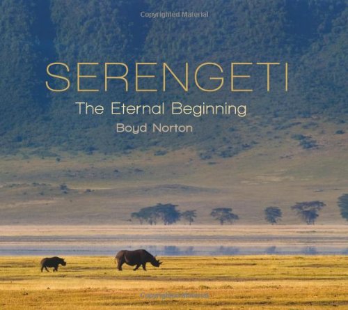9781555915933: Serengeti: The Eternal Beginning