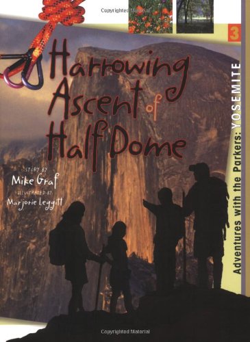 9781555916091: Yosemite: Harrowing Ascent of Half Dome (Adventures With the Parkers)