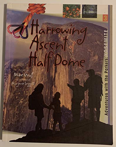 Stock image for Yosemite: Harrowing Ascent of Half Dome (Adventures with the Parkers) for sale by Wonder Book
