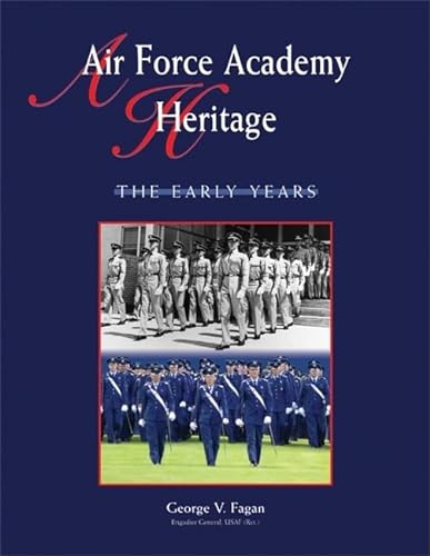 9781555916145: Air Force Academy Heritage: The Early Years