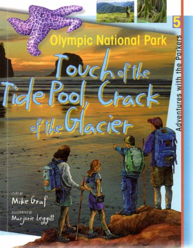 Stock image for Olympic National Park: Touch of the Tide Pool, Crack of the Glacier for sale by ThriftBooks-Atlanta