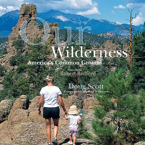9781555916411: Our Wilderness: America's Common Ground