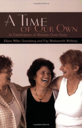 Imagen de archivo de A Time of Our Own: In Celebration of Women over Sixty a la venta por SecondSale