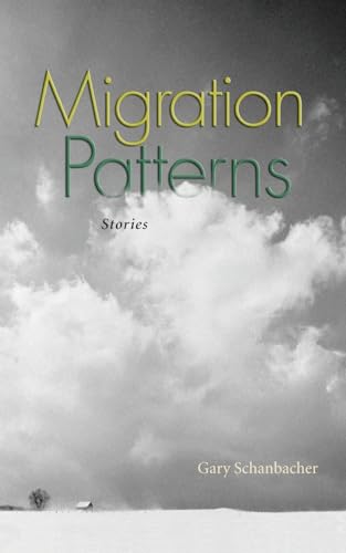 9781555916466: Migration Patterns: Stories
