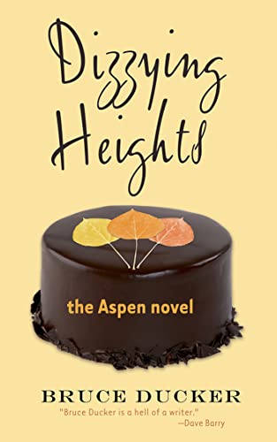 9781555916589: Dizzying Heights: The Aspen Novel