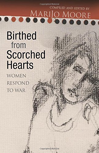 9781555916657: Birthed from Scorched Hearts: Women Respond to War