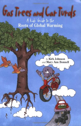 Beispielbild fr Gas Trees and Car Turds: Kids' Guide to the Roots of Global Warming zum Verkauf von Wonder Book