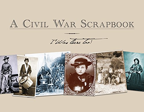 Stock image for A Civil War Scrapbook : I Was There Too! for sale by Better World Books