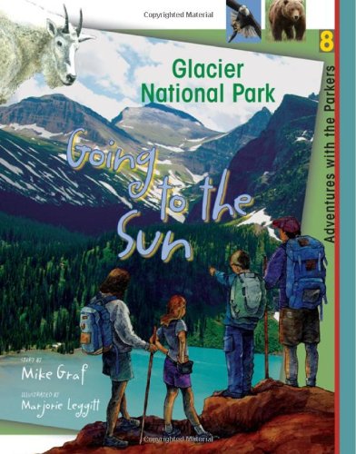 9781555916718: Glacier National Park: Going to the Sun (Adventures With the Parkers)