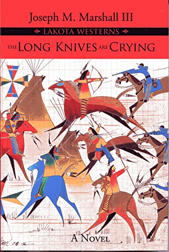 Beispielbild fr The Long Knives are Crying (Lakota Westerns) zum Verkauf von Red's Corner LLC