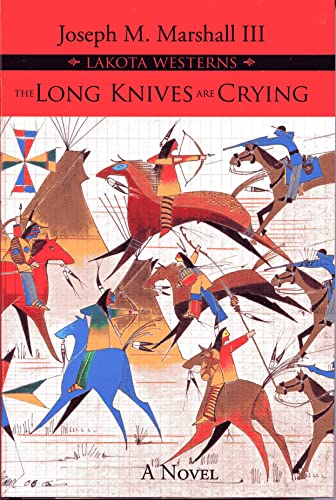 9781555916725: The Long Knives are Crying (Lakota Westerns)