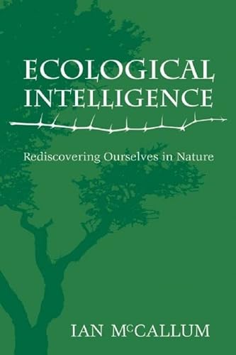 Beispielbild fr Ecological Intelligence: Rediscovering Ourselves in Nature zum Verkauf von HPB-Red