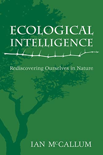 Stock image for Ecological Intelligence: Rediscovering Ourselves in Nature for sale by ThriftBooks-Dallas