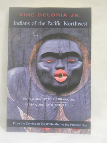Imagen de archivo de Indians of the Pacific Northwest: From the Coming of the White Man to the Present Day a la venta por Seattle Goodwill
