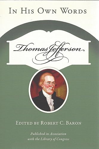 9781555917111: Thomas Jefferson: In His Own Words