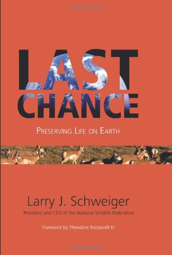 Imagen de archivo de Last Chance: Preserving Life on Earth (Speaker's Corner) a la venta por SatelliteBooks