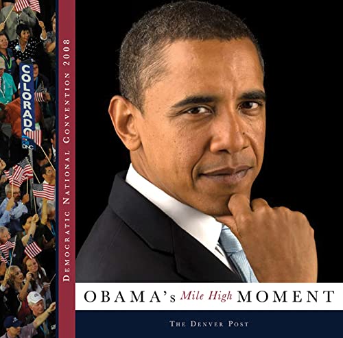 Beispielbild fr Democratic National Convention 2008: Obama's Mile-High Moment zum Verkauf von ThriftBooks-Atlanta