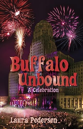 Buffalo Unbound: A Celebration - Pedersen, Laura