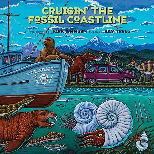 Stock image for Cruisin' the Fossil Coastline: The Travels of an Artist and a Scientist along the Shores of the Prehistoric Pacific for sale by Half Price Books Inc.