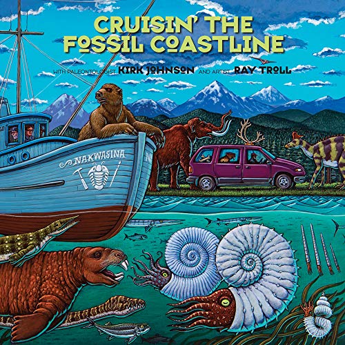 Stock image for Cruisin' the Fossil Coastline: The Travels of an Artist and a Scientist along the Shores of the Prehistoric Pacific for sale by BooksRun