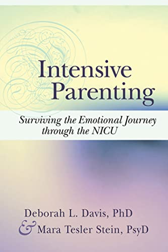 Imagen de archivo de Intensive Parenting: Surviving the Emotional Journey through the NICU a la venta por Dream Books Co.
