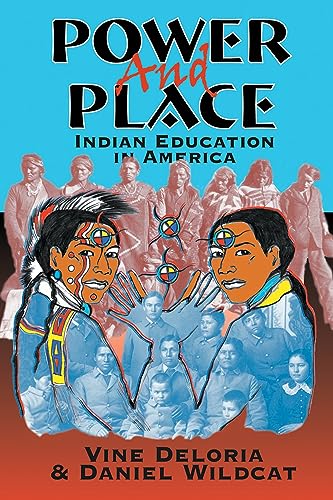 9781555918590: Power and Place: Indian Education in America