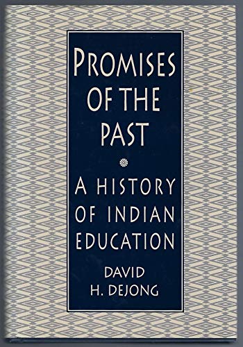 9781555919054: Promises of the Past: A History of Indian Education in the United States