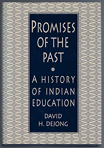 Stock image for Promises of the Past: A History of Indian Education in the United States for sale by BOOK'EM, LLC