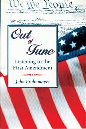 Imagen de archivo de Out of Tune : Listening to the First Amendment a la venta por Better World Books