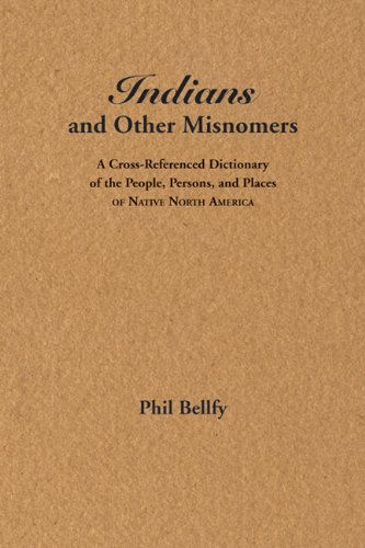 9781555919405: Indians and Other Misnomers: A Cross-reference Dictionary of the People, Persons, and Places of Native North America